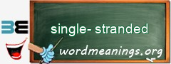 WordMeaning blackboard for single-stranded